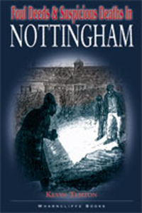 Cover image: Foul Deeds & Suspicious Deaths in Nottingham 9781903425350