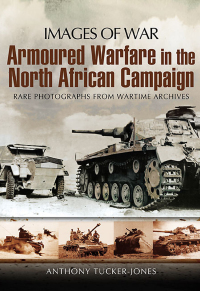 Imagen de portada: Armoured Warfare in the North African Campaign 9781848845671