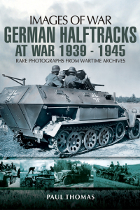 صورة الغلاف: German Halftracks at War, 1939–1945 9781848844827