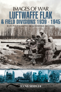 Immagine di copertina: Luftwaffe Flak and Field Divisions, 1939–1945 9781848846869