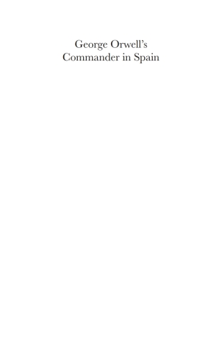 Imagen de portada: George Orwell’s Commander in Spain 1st edition 9780857281982