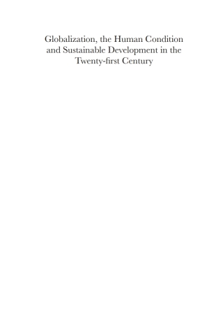 Omslagafbeelding: Globalization, the Human Condition and Sustainable Development in the Twenty-first Century 1st edition 9781783080496