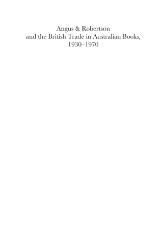 Cover image: Angus & Robertson and the British Trade in Australian Books, 1930–1970 1st edition 9781783080588