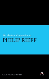 Titelbild: The Anthem Companion to Philip Rieff 1st edition 9781783081523