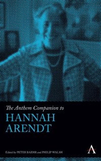 Imagen de portada: The Anthem Companion to Hannah Arendt 1st edition 9781783081851