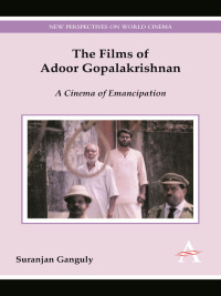 Omslagafbeelding: The Films of Adoor Gopalakrishnan 1st edition 9781783084098