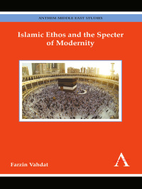 Titelbild: Islamic Ethos and the Specter of Modernity 1st edition 9781783084364