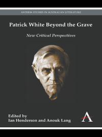 Imagen de portada: Patrick White Beyond the Grave 1st edition 9781783083978