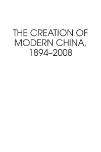 Cover image: The Creation of Modern China, 1894–2008 1st edition 9781783084975
