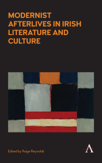 Imagen de portada: Modernist Afterlives in Irish Literature and Culture 1st edition 9781783085736