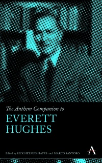 Cover image: The Anthem Companion to Everett Hughes 1st edition 9780857281784