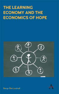 Omslagafbeelding: The Learning Economy and the Economics of Hope 1st edition 9781783085965