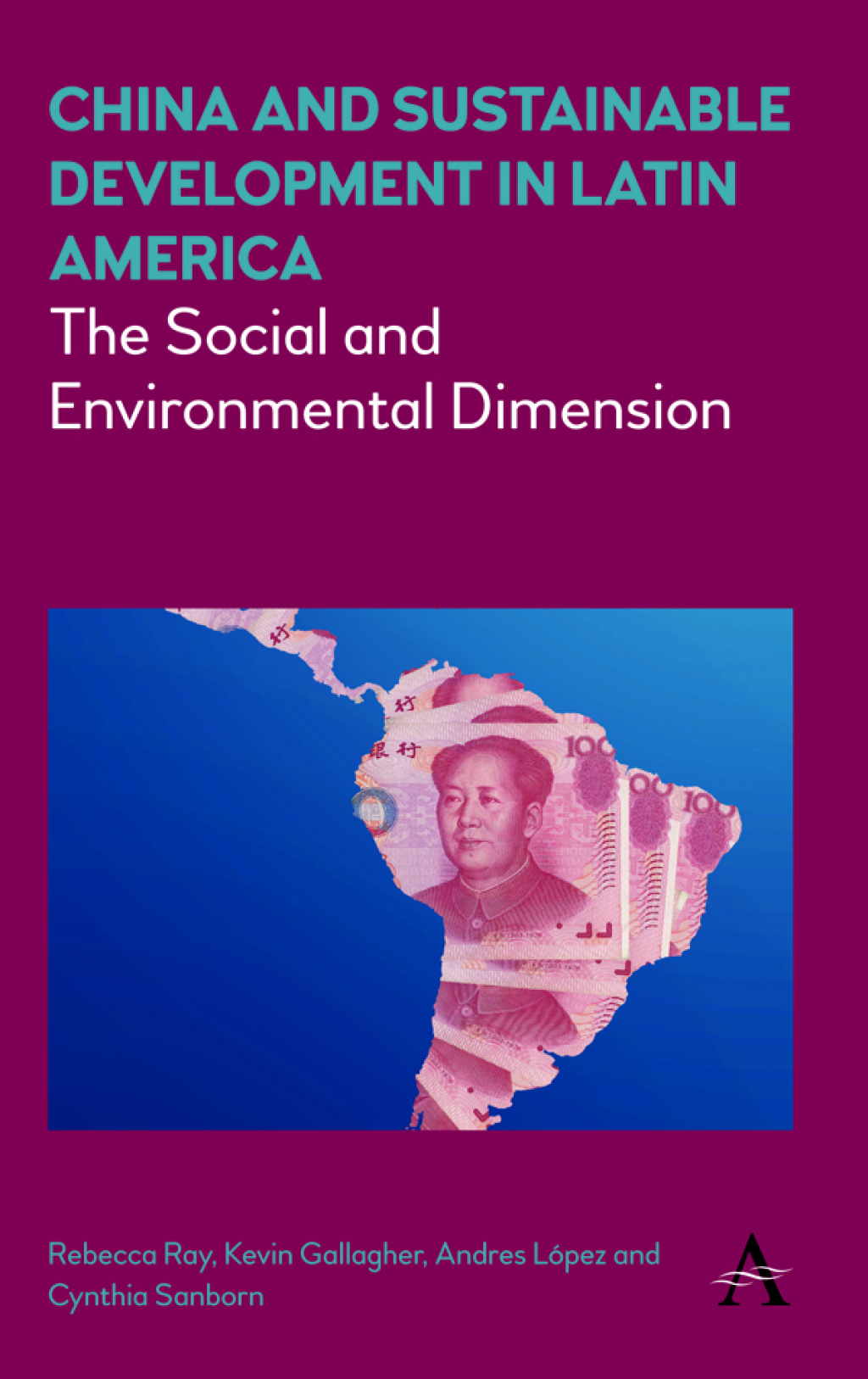 China and Sustainable Development in Latin America The Social and Environmental Dimension 1st Edition