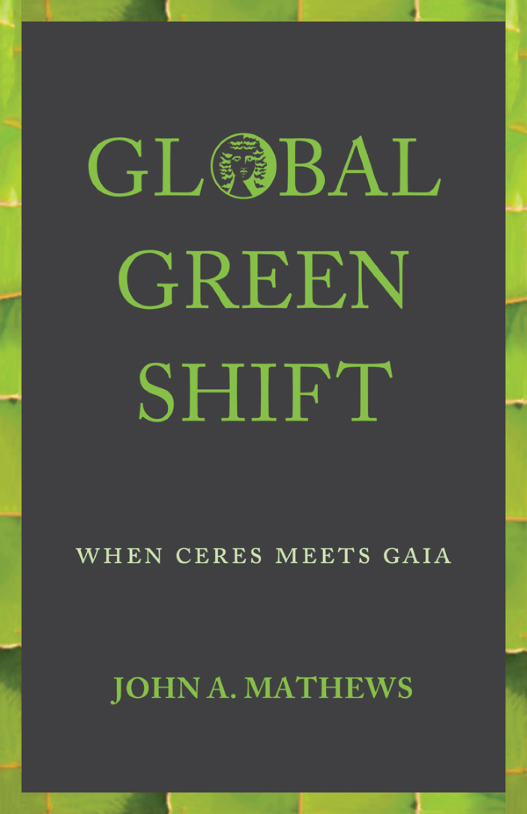 Global Green Shift When Ceres Meets Gaia 1st Edition
