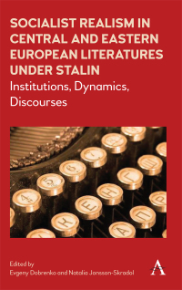 Cover image: Socialist Realism in Central and Eastern European Literatures under Stalin 1st edition 9781783086979