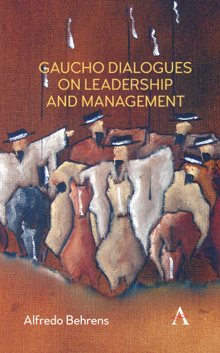 Omslagafbeelding: Gaucho Dialogues on Leadership and Management 1st edition 9781783087105