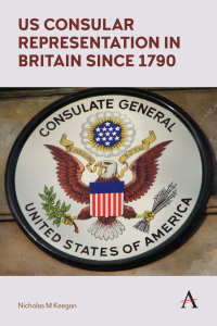 Immagine di copertina: US Consular Representation in Britain since 1790 1st edition 9781783087433