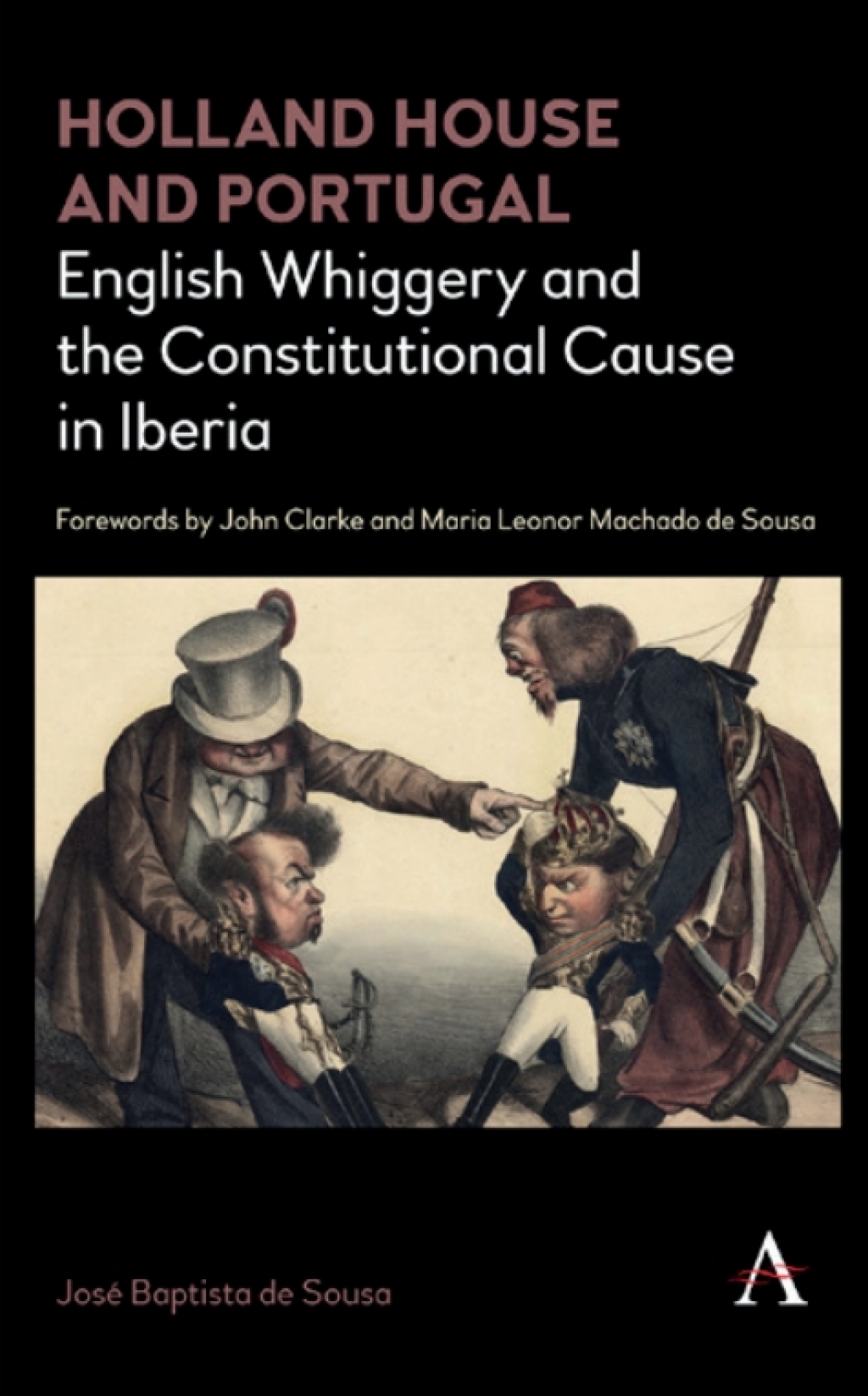 Holland House and Portugal, 1793–1840 English Whiggery and the Constitutional Cause in Iberia 1st Edition