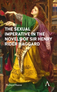 Omslagafbeelding: The Sexual Imperative in the Novels of Sir Henry Rider Haggard 1st edition 9781783087631
