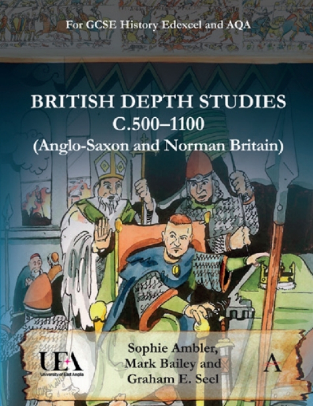 British Depth Studies c500–1100 (Anglo-Saxon and Norman Britain) For GCSE History Edexcel and AQA 1st Edition