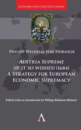 Imagen de portada: Austria Supreme (if it so Wishes) (1684): 'A Strategy for European Economic Supremacy’ 1st edition 9781783088201