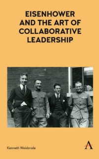 Titelbild: Eisenhower and the Art of Collaborative Leadership 1st edition 9781783088386