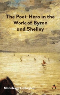 Titelbild: The Poet-Hero in the Work of Byron and Shelley 1st edition 9781783088973