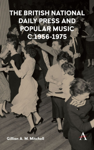 Cover image: The British National Daily Press and Popular Music, c.1956–1975 1st edition 9781783089093