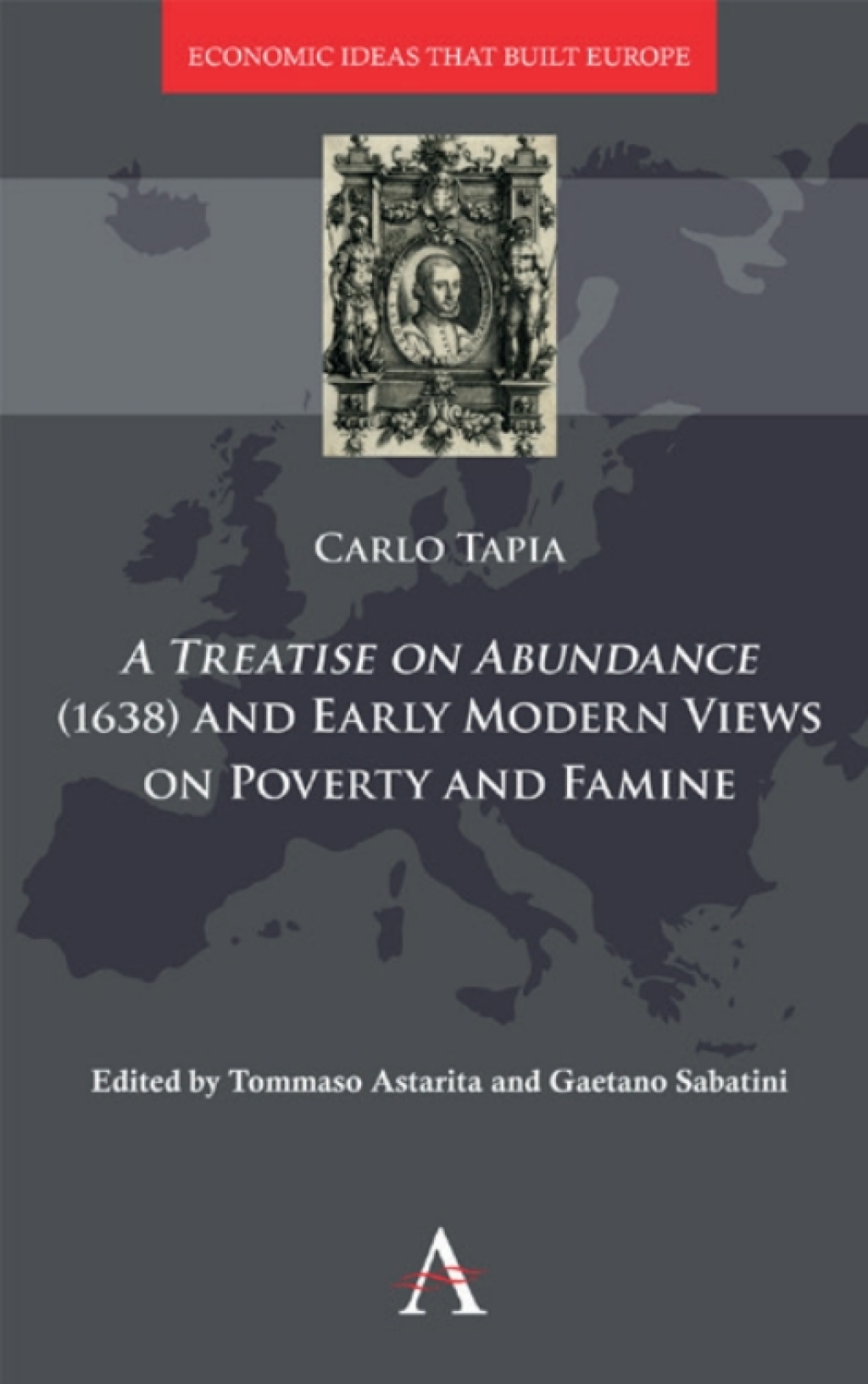 A Treatise on Abundance (1638) and Early Modern Views on Poverty and Famine 1st Edition