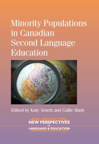 Omslagafbeelding: Minority Populations in Canadian Second Language Education 1st edition 9781783090297