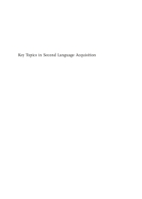 صورة الغلاف: Key Topics in Second Language Acquisition 1st edition 9781783091799