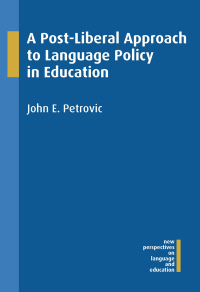 Cover image: A Post-Liberal Approach to Language Policy in Education 1st edition 9781783092840