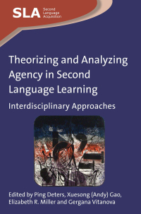 Omslagafbeelding: Theorizing and Analyzing Agency in Second Language Learning 1st edition 9781783092888