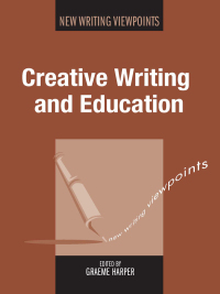 Cover image: Creative Writing and Education 1st edition 9781783093526