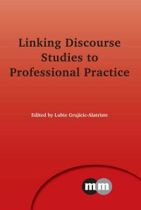 Cover image: Linking Discourse Studies to Professional Practice 1st edition 9781783094073