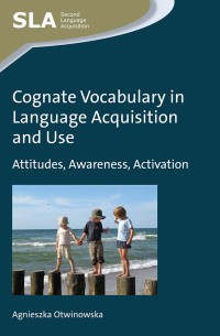 表紙画像: Cognate Vocabulary in Language Acquisition and Use 1st edition 9781783094370