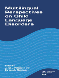 صورة الغلاف: Multilingual Perspectives on Child Language Disorders 1st edition 9781783094714