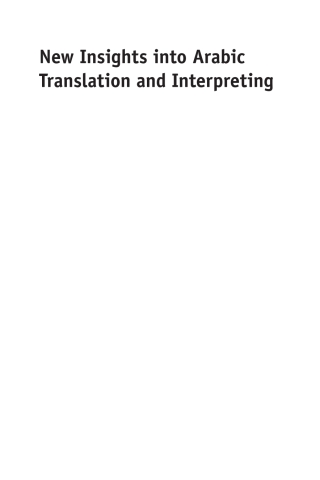 Cover image: New Insights into Arabic Translation and Interpreting 1st edition 9781783095247