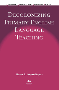 Omslagafbeelding: Decolonizing Primary English Language Teaching 1st edition 9781783095766
