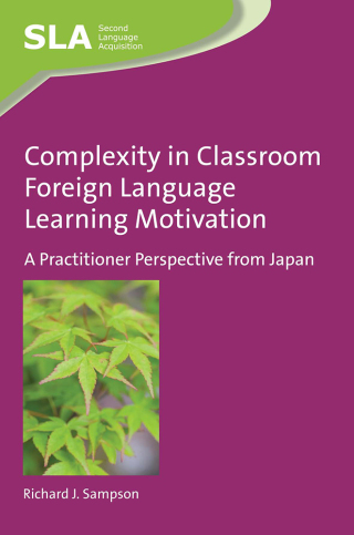 Cover image: Complexity in Classroom Foreign Language Learning Motivation 1st edition 9781783095889