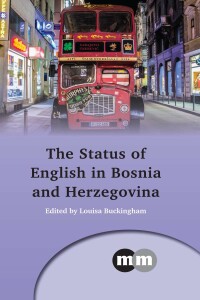 Cover image: The Status of English in Bosnia and Herzegovina 1st edition 9781783095964