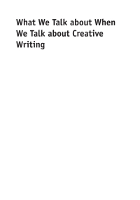 صورة الغلاف: What We Talk about When We Talk about Creative Writing 1st edition 9781783096008