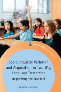 Cover image: Sociolinguistic Variation and Acquisition in Two-Way Language Immersion 1st edition 9781783096374