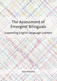 Cover image: The Assessment of Emergent Bilinguals 1st edition 9781783097258