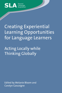 صورة الغلاف: Creating Experiential Learning Opportunities for Language Learners 1st edition 9781783097302