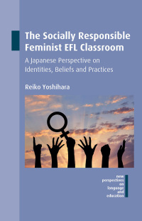 Cover image: The Socially Responsible Feminist EFL Classroom 1st edition 9781783098019