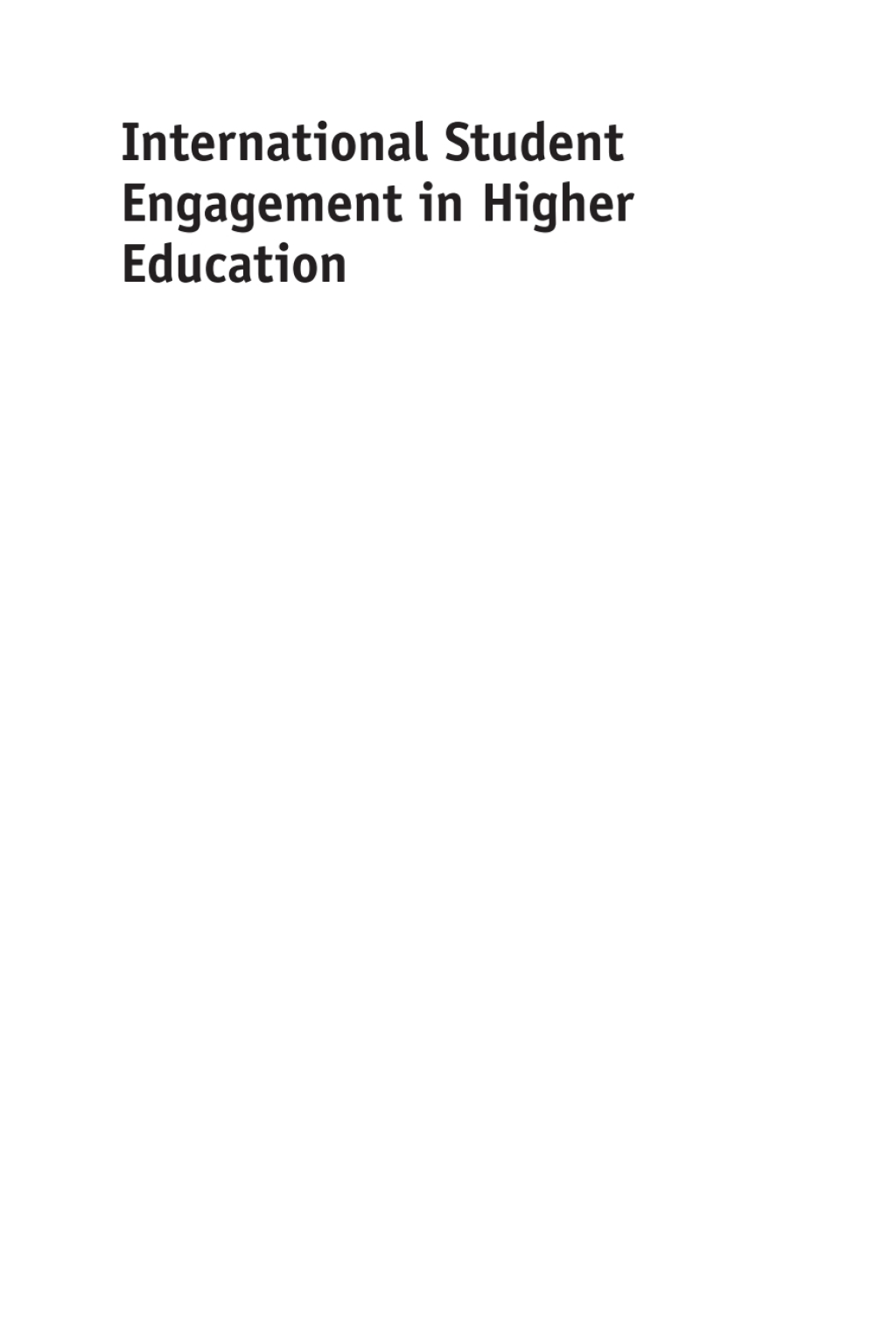 International Student Engagement in Higher Education Transforming Practices, Pedagogies and Participation 1st Edition