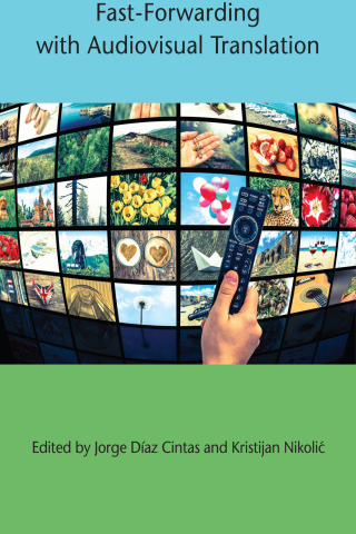 Cover image: Fast-Forwarding with Audiovisual Translation 1st edition 9781783099368