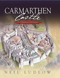 Imagen de portada: Carmarthen Castle 1st edition 9781783160129
