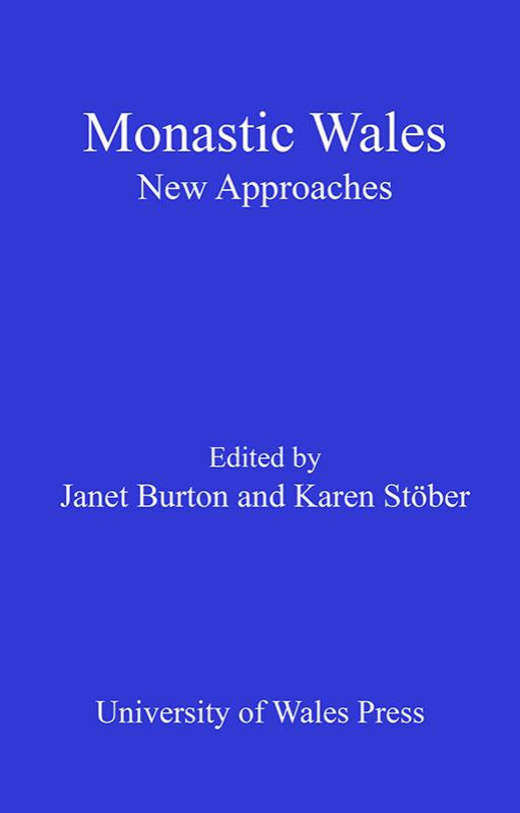 Monastic Wales New Approaches 1st Edition